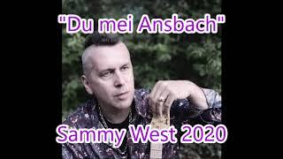 Stadt Ansbach  "DU MEI ANSBACH"   von Sammy West 2020 Alle Instrumente und Text Sammy West Ansbach