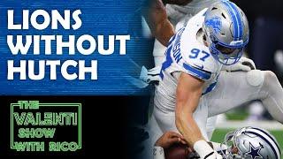 What Are The Lions Without Aidan Hutchinson? | The Valenti Show with Rico