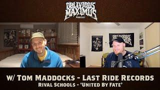 Rival Schools Riffing w/ Tom Maddocks (Last Ride Records, Ill Natured) - Oblivious Maximus Podcast