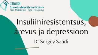 Insuliiniresistentsus, ärevus ja depressioon: on olems seos | Dr Sergey Saadi