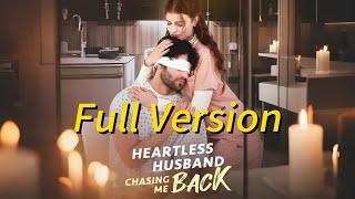 Heartless Husband Chasing Me Back