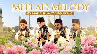 Meelad Melody By Madani Naat Group UK | Subh Taiba | Kalam e Raza