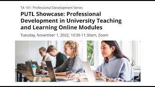 PUTL Showcase: Professional Development in University Teaching and Learning Online Modules