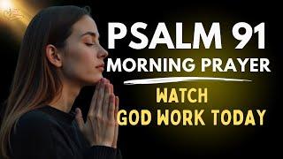 Morning Prayer with Psalm 91 for Financial Breakthrough & Strength in Hard Times
