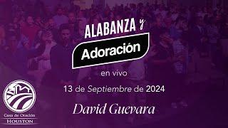 Alabanza 13 de Septiembre del 2024 - David Guevara