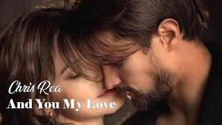 And You My Love   Chris Rea  (TRADUÇÃO) HD  (Lyrics Video)