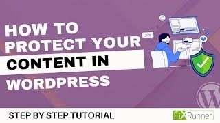 How To Protect Your Content In WordPress