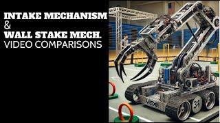 Intake Mechanism and Wall Stake Mechanism Comparison - VEX Robotics 2024-2025 High Stakes