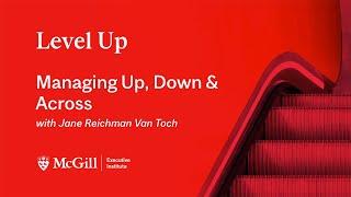 Managing Up, Down and Across — with Jane Reichman Van Toch | Level Up Webinars