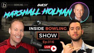 Inside Bowling Show | Episode 16 | Marshall Holman