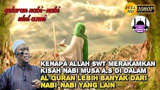 Kenapa Allah Swt Merakamkan Kisah Nabi Musa A.S Di Dalam Al Quran Lebih Banyak Dari Nabi Lain