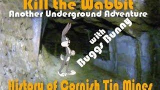 Exploring the Depths: Cornish Tin Mines History - Kill the Wabbit Adventure with Gazman