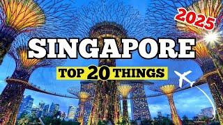 Top 20 Things To Do In Singapore |  Singapore Travel Guide 2025