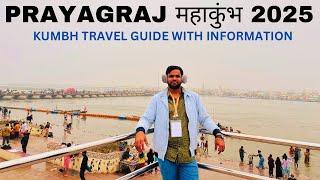 Prayagraj MAHA KUMBH MELA 2025 Full Travel Guide | Kumbh Mela Prayagraj 2025| महाकुंभ प्रयागराज 2025