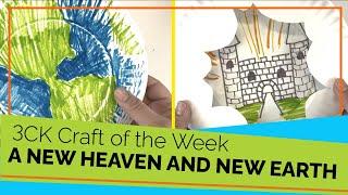 A NEW HEAVEN AND NEW EARTH | 3CK Craft of the Week 02.20.2022