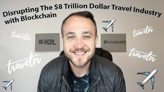 Disrupting The $8 Trillion Dollar Travel Industry with Blockchain - Traveler.com