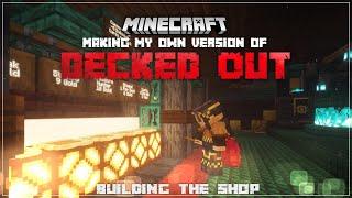 I Built the Shop for my Version of Decked Out!