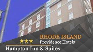 Hampton Inn & Suites Providence Downtown - Providence Hotels, Rhode Island