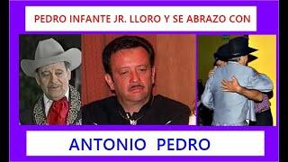 " PEDRO INFANTE JR.  LLORO  Y  ABRAZO  A  ANTONIO PEDRO "