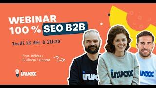 100 % SEO B2B : une heure de webinar pour comprendre le SEO B2B