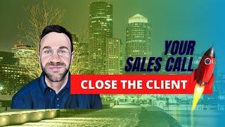 THE SALES CALL: Closing a recruiting client