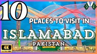 TOP 10  PLACES TO VISIT IN ISLAMABAD PAKISTAN IN 2023 | 4K HDR