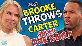 Bold and the Beautiful: Brooke Throws Carter Under the Bus to Save Hope! #boldandbeautiful