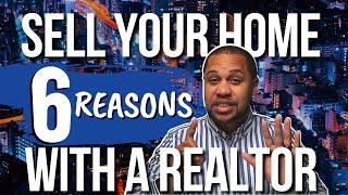 Why Sell With A Realtor? [6 Reasons] | New Jersey Real Estate