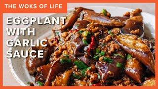 Chinese Eggplant with Garlic Sauce - The ultimate recipe! | The Woks of Life