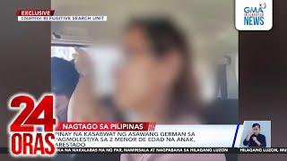 Pinay na kasabwat ng asawang German sa pagmolestiya sa 2 menor de edad na anak, arestado | 24 Oras