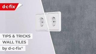 d-c-fix® Wall Tiles (self-adhesive) | Application tips for sockets