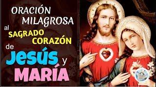 ORACIÓN MILAGROSA AL SAGRADO CORAZÓN DE JESÚS Y MARÍA