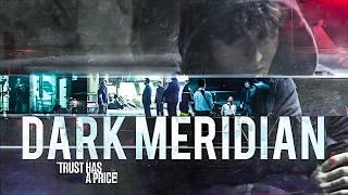 Dark Meridian (Thriller) Trust Has A Price | Full Movie