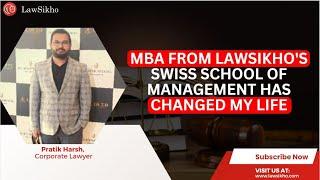 MBA from LawSikho's  Swiss School of management has changed my Life - Success Story