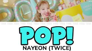 POP! - NAYEON(ナヨン)【日本語字幕/カナルビ/歌詞】