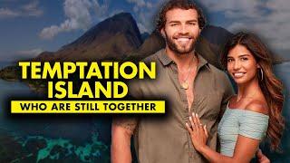 Temptation Island: Who are still together?