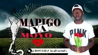 ROUGH J   MAPIGO YA MOYO OFFICIAL AUDIO