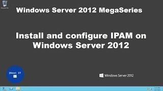 Install and Configure IPAM on Windows Server 2012