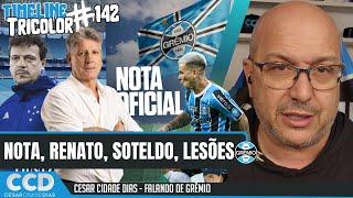 TimeLine Tricolor #142: Fim da novela Renato, nota do Grêmio sobre acusação, Soteldo, lesionados