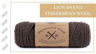 Lion Brand Yarn Fishermen's Wool Yarn Review - Untwisted Threads