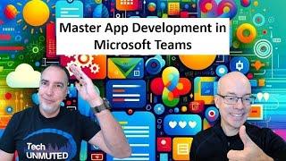 Mastering Custom App Development in Microsoft Teams