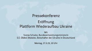 Pressekonferenz zur Eröffnung der Plattform Wiederaufbau Ukraine