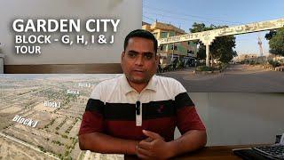 Tour Of Garden City Block G, H, I & J | Low Budget Clear Society | Residential & Commercial Plots