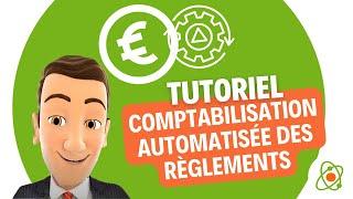 Comptabilisation automatisée des règlements