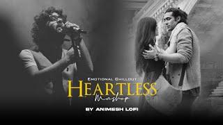 Heartless Mashup | Emotional Memories | Nonstop Jukebox | Animesh Lofi | Chillout Mix