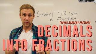 Turning Decimals into Fractions LIKE A BOSS // Tarver Academy