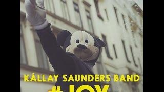 Kállay Saunders Band - #JOY (official music video)