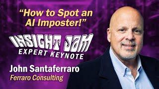 How to Spot an AI Imposter! | #ExpertKeynote with John Santaferraro