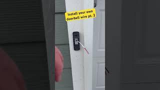 Smart Home: install your own doorbell wire pt. 2 #diy #doorbellcam #smarthome