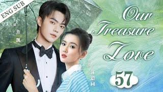 ENGSUB【Our Treasure Love】▶EP57 | Xu Kai、Jiang KaitongCDrama Recommender